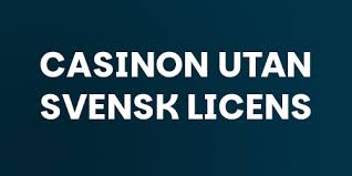 Upptäck Fördelarna med Online Casino Utan Svensk Licens 1999960709